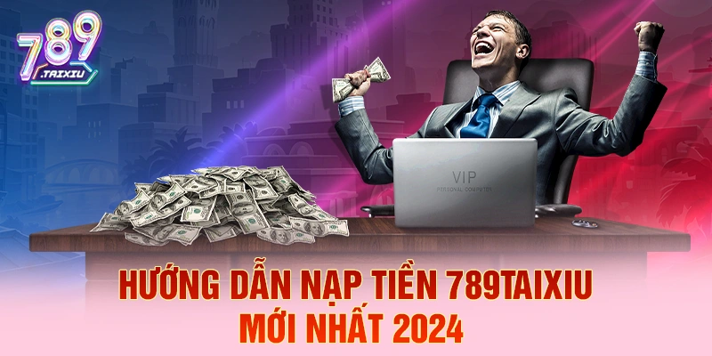 Hướng dẫn nạp tiền nhanh tại 8xbet